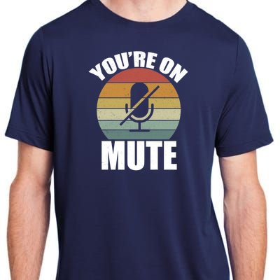 You're On Mute Retro Funny Adult ChromaSoft Performance T-Shirt