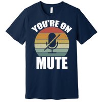 You're On Mute Retro Funny Premium T-Shirt