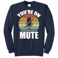 You're On Mute Retro Funny Tall Sweatshirt