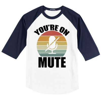 You're On Mute Retro Funny Baseball Sleeve Shirt