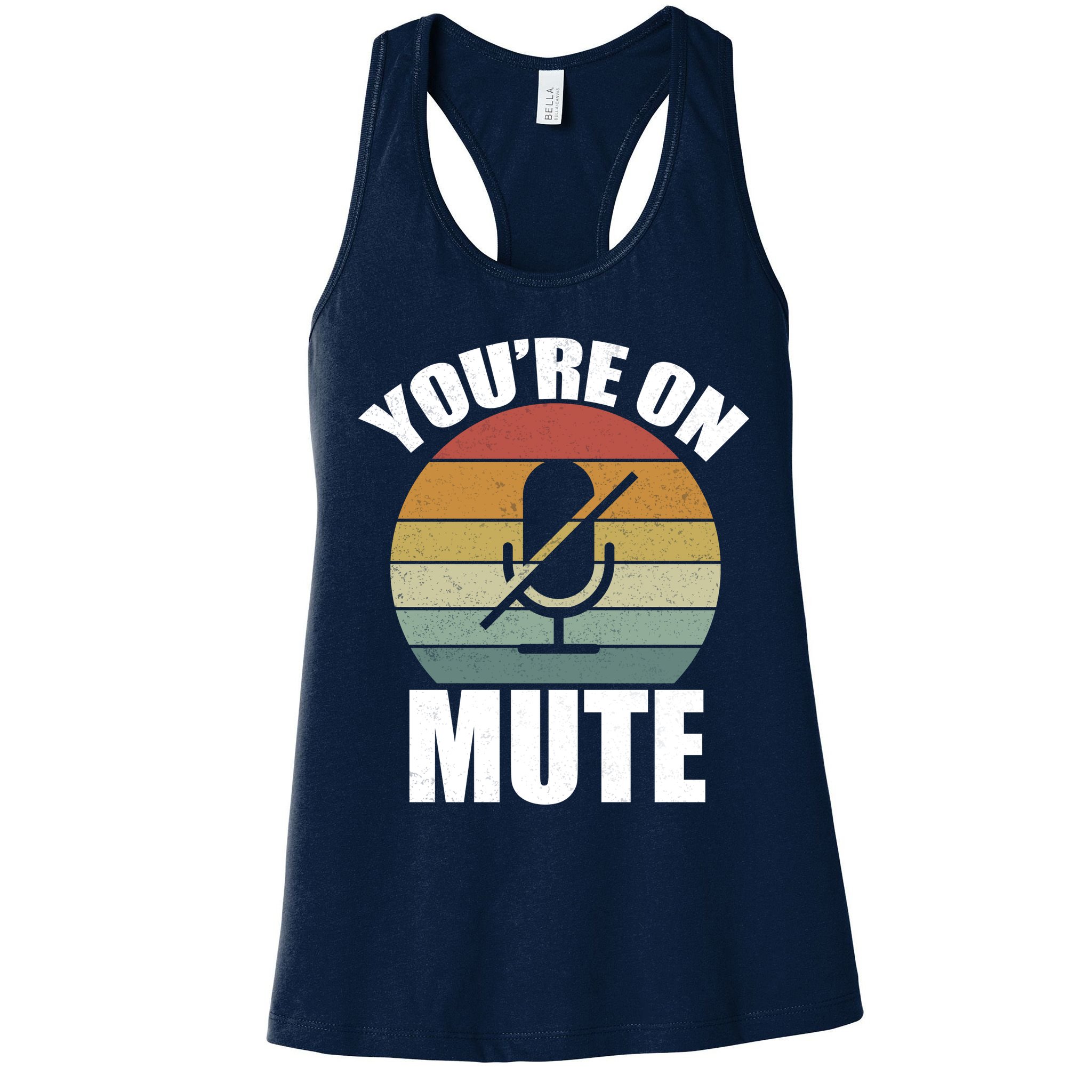 You're On Mute Retro Funny Womens Tank Top