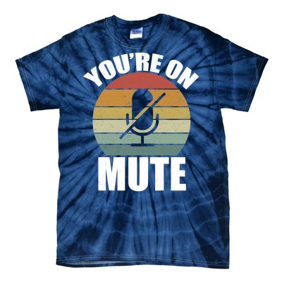 You're On Mute Retro Funny Tie-Dye T-Shirt