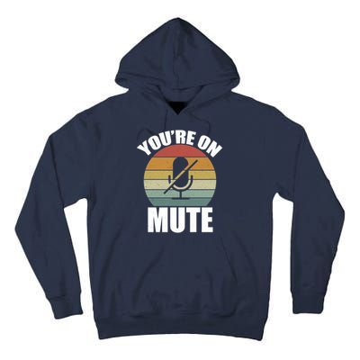 You're On Mute Retro Funny Tall Hoodie