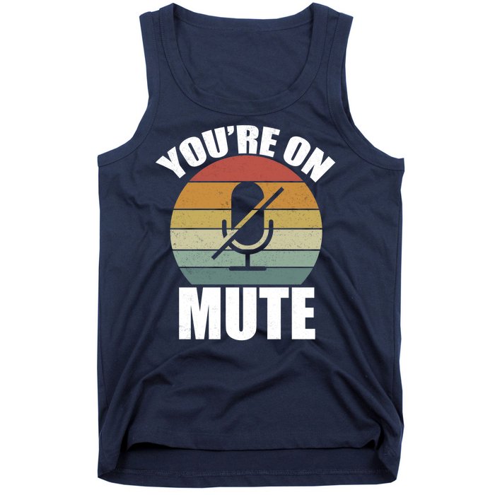 You're On Mute Retro Funny Tank Top