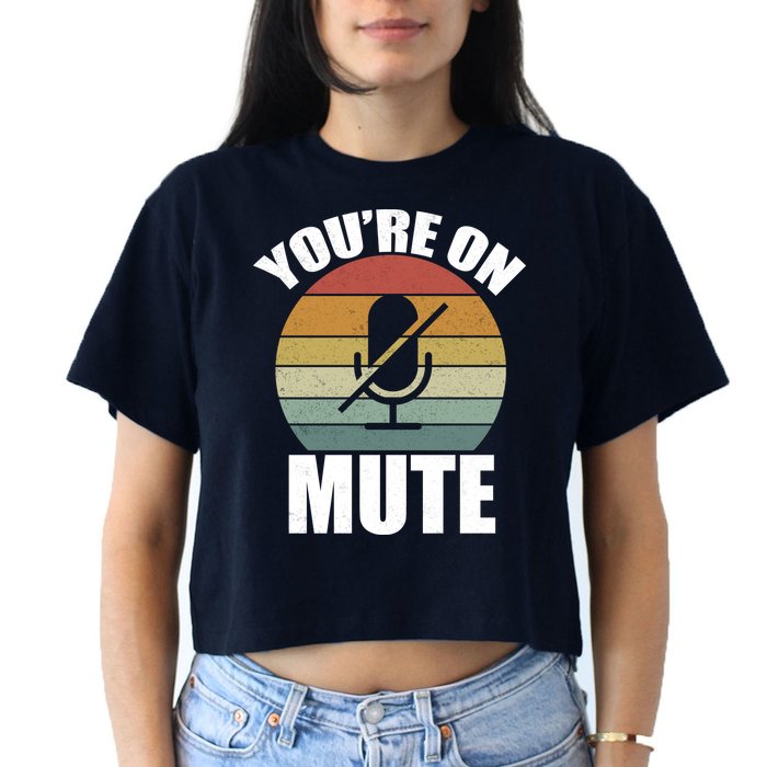 You're On Mute Retro Funny Crop Top