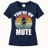 You're On Mute Retro Funny Womens T-Shirt