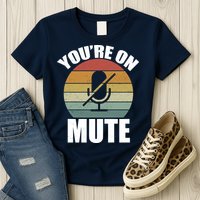 You're On Mute Retro Funny Womens T-Shirt