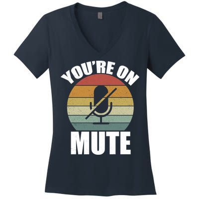 You're On Mute Retro Funny Women's V-Neck T-Shirt