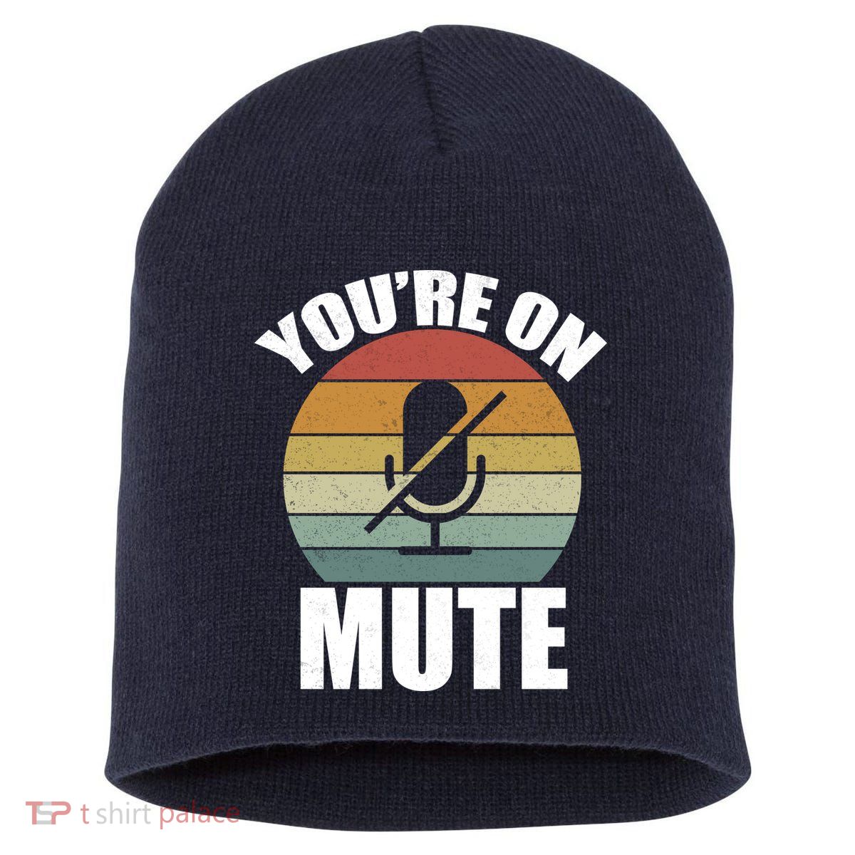 You're On Mute Retro Funny Short Acrylic Beanie