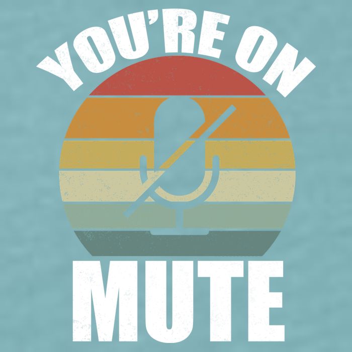 You're On Mute Retro Funny Sueded Cloud Jersey T-Shirt