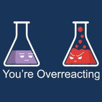 You're Overreacting Funny Chemist Hoodie