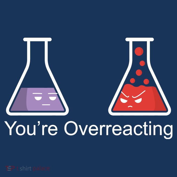 You're Overreacting Funny Chemist 16 in Basic Backpack