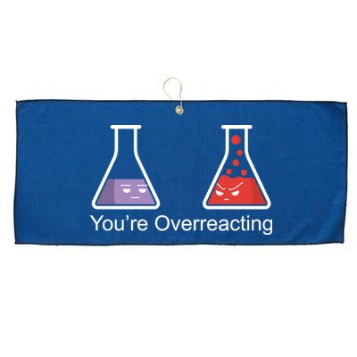 You're Overreacting Funny Chemist Large Microfiber Waffle Golf Towel