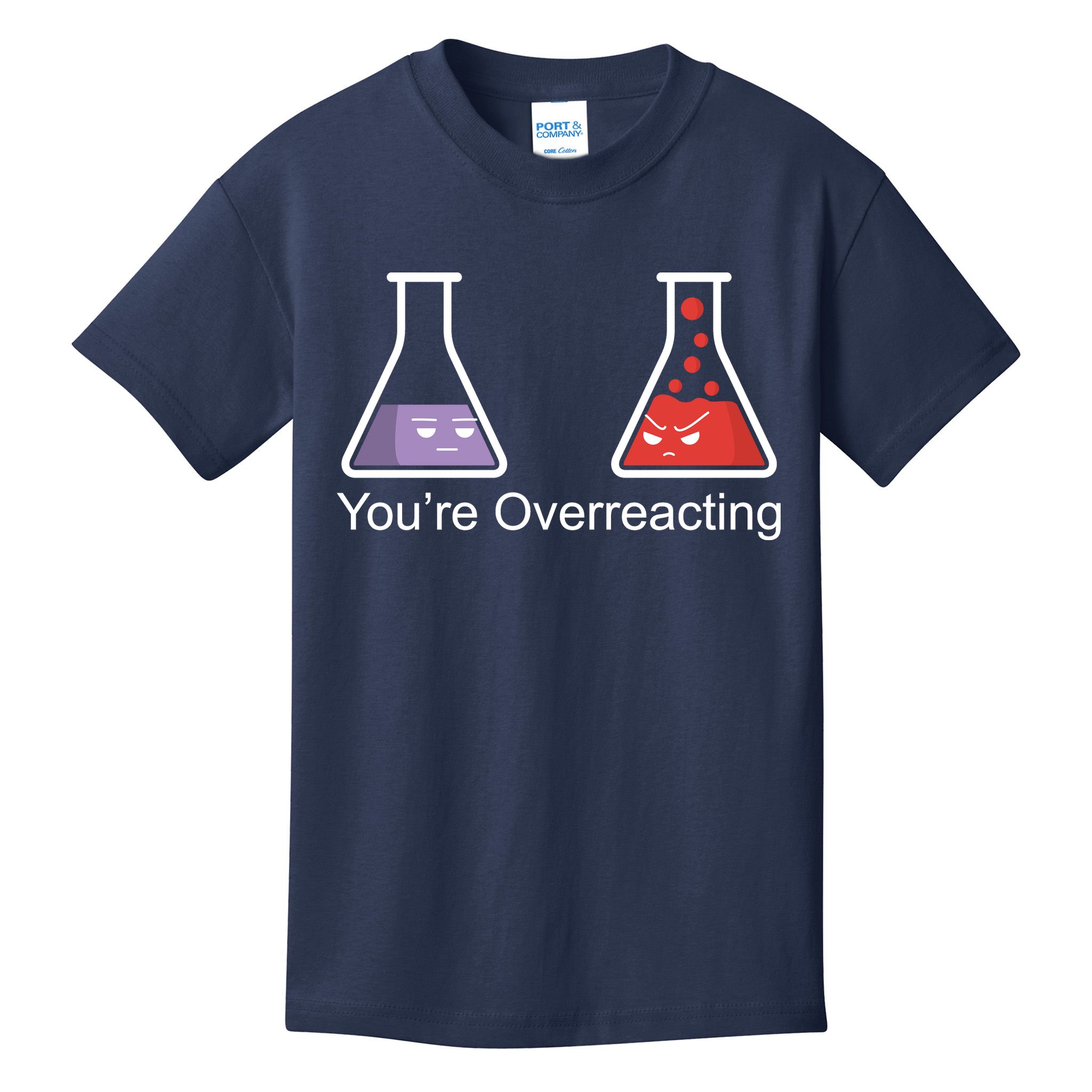 You're Overreacting Funny Chemist Kids T-Shirt
