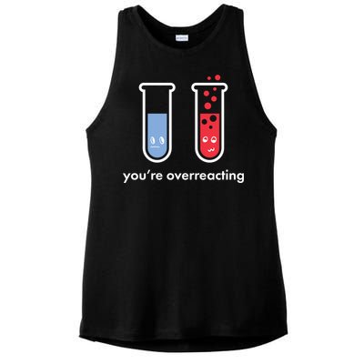 You're Overreacting Funny Science Ladies PosiCharge Tri-Blend Wicking Tank