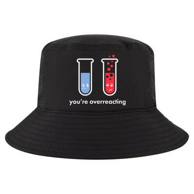 You're Overreacting Funny Science Cool Comfort Performance Bucket Hat