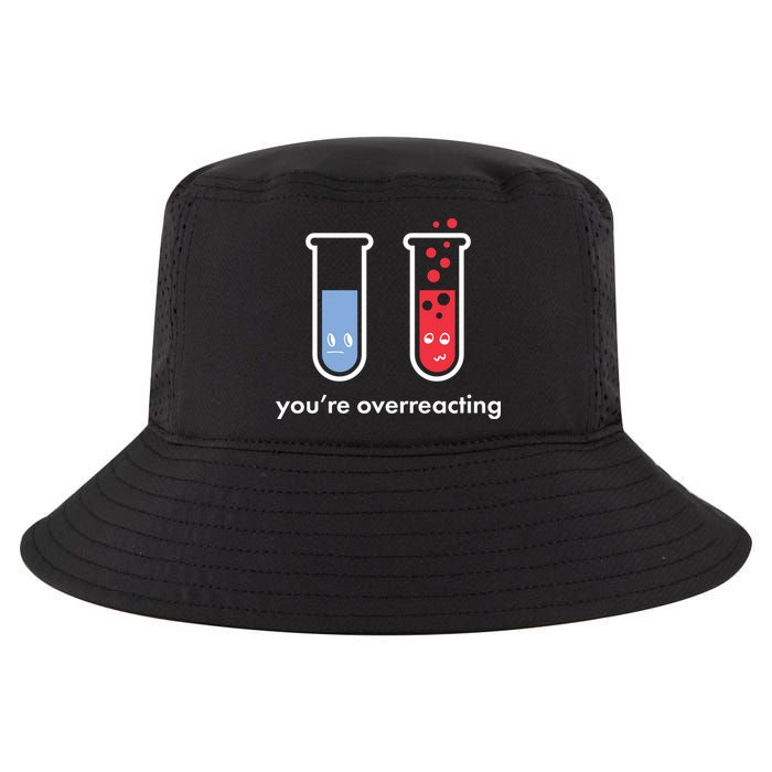 You're Overreacting Funny Science Cool Comfort Performance Bucket Hat