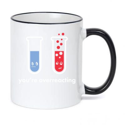 You're Overreacting Funny Science 11oz Black Color Changing Mug