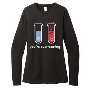 You're Overreacting Funny Science Womens CVC Long Sleeve Shirt