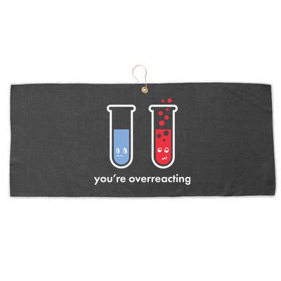 You're Overreacting Funny Science Large Microfiber Waffle Golf Towel