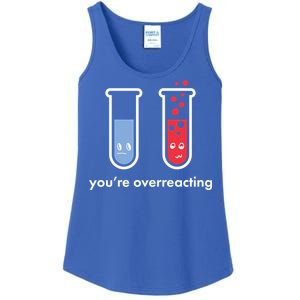 You're Overreacting Funny Science Ladies Essential Tank