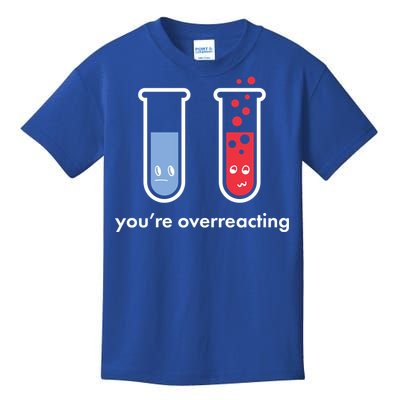 You're Overreacting Funny Science Kids T-Shirt