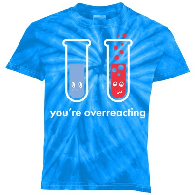 You're Overreacting Funny Science Kids Tie-Dye T-Shirt