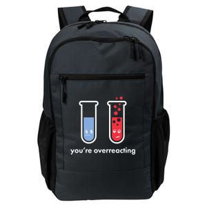 You're Overreacting Funny Science Daily Commute Backpack