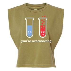 You're Overreacting Funny Science Garment-Dyed Women's Muscle Tee