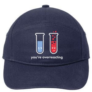 You're Overreacting Funny Science 7-Panel Snapback Hat