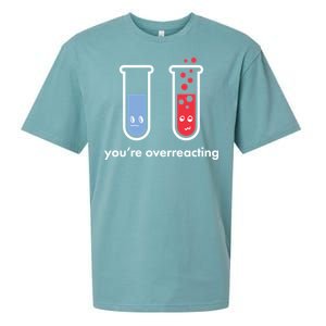 You're Overreacting Funny Science Sueded Cloud Jersey T-Shirt