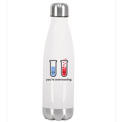 You're Overreacting Funny Science Stainless Steel Insulated Water Bottle