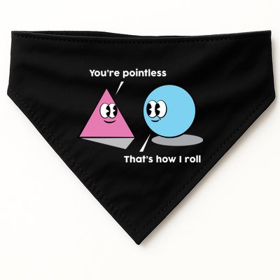You're Pointless That's How I Roll USA-Made Doggie Bandana