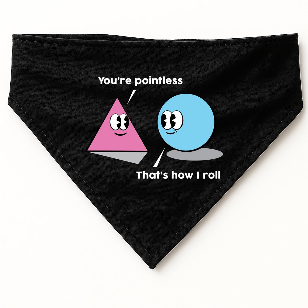 You're Pointless That's How I Roll USA-Made Doggie Bandana