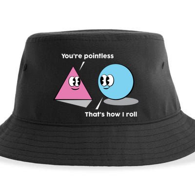 You're Pointless That's How I Roll Sustainable Bucket Hat