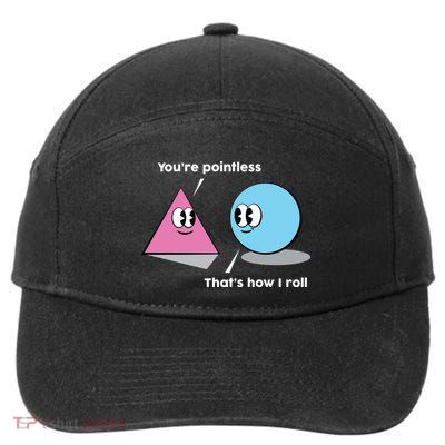 You're Pointless That's How I Roll 7-Panel Snapback Hat