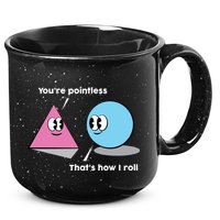 You're Pointless That's How I Roll 15oz Campfire Ceramic Mug