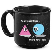 You're Pointless That's How I Roll 15oz Campfire Ceramic Mug