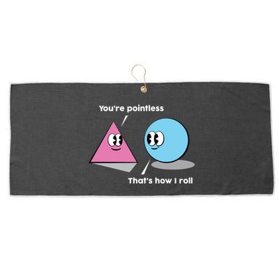 You're Pointless That's How I Roll Large Microfiber Waffle Golf Towel