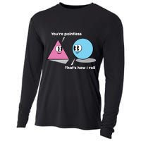 You're Pointless That's How I Roll Cooling Performance Long Sleeve Crew