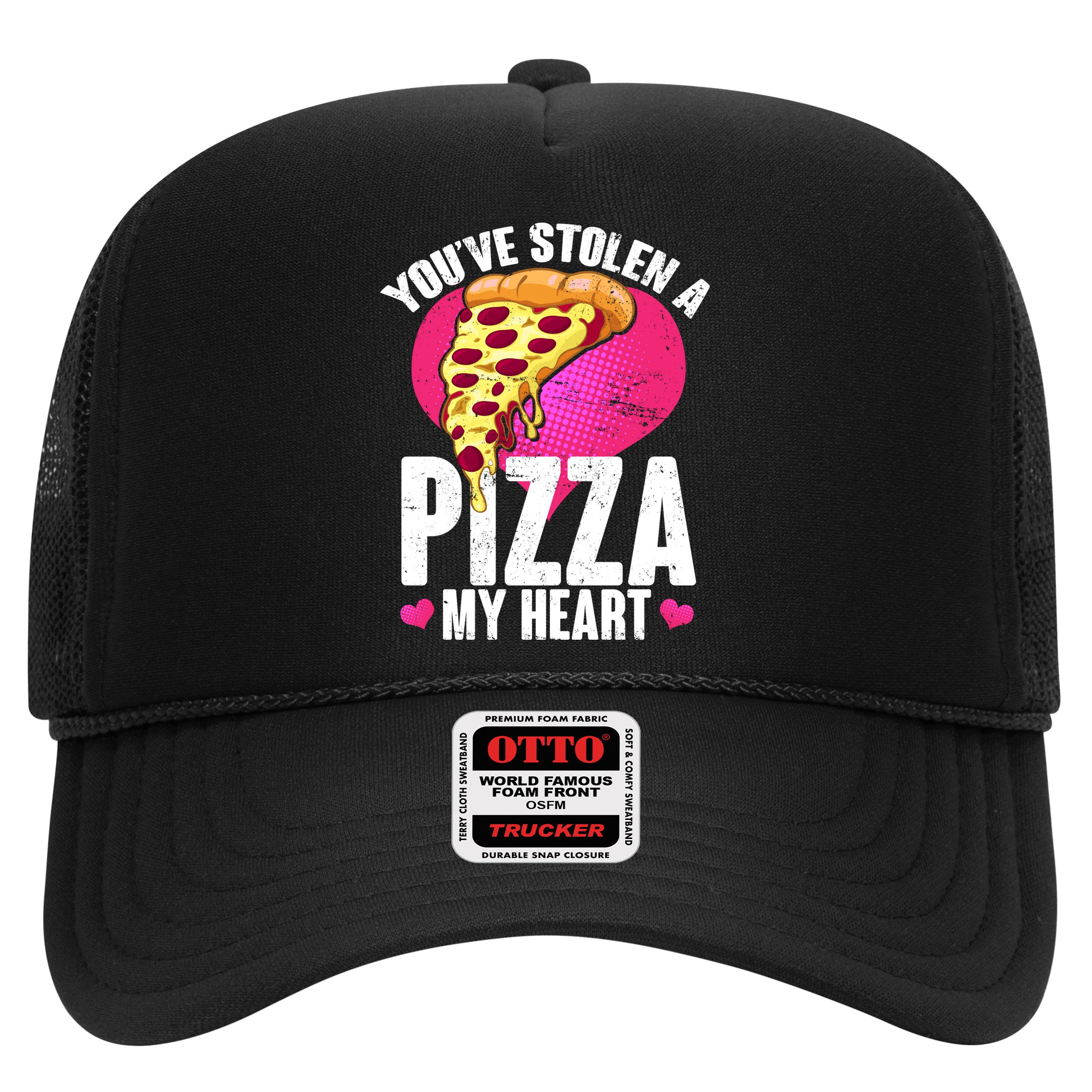 You've Stolen A Pizza My Heart Hat
