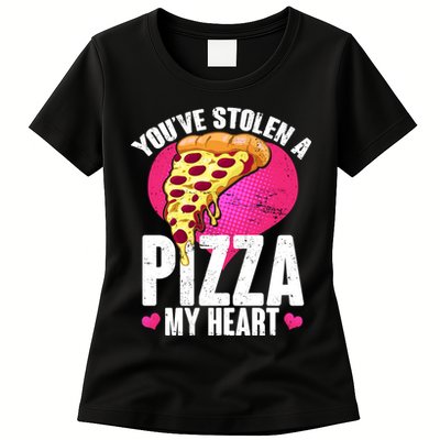 You've Stolen A Pizza My Heart Womens T-Shirt