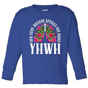 Yhwh Our Very Breath Speaks His Name Yahweh Hebrew Jewish Cute Gift Toddler Long Sleeve Shirt