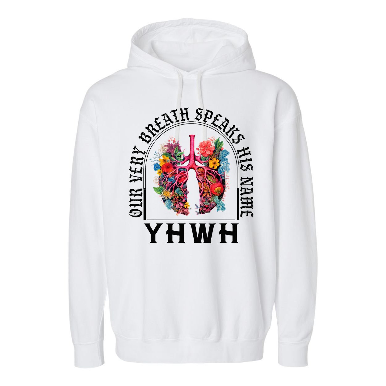 Yhwh Our Very Breath Speaks His Name Yahweh Christian Garment-Dyed Fleece Hoodie