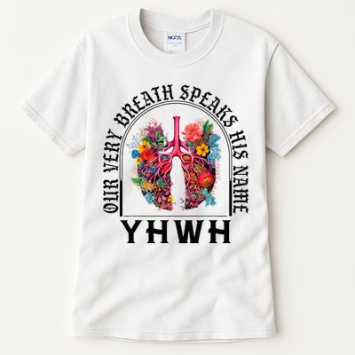 Yhwh Our Very Breath Speaks His Name Yahweh Christian Tall T-Shirt
