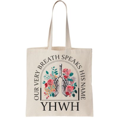 Yahweh Our Very Breath Speaks His Name Floral Lung Flowers Bag