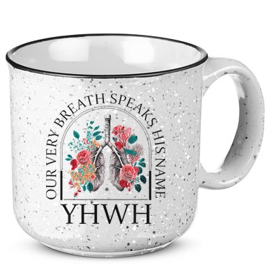 Yahweh Our Very Breath Speaks His Name Floral Lung Flowers 15oz Campfire Ceramic Mug