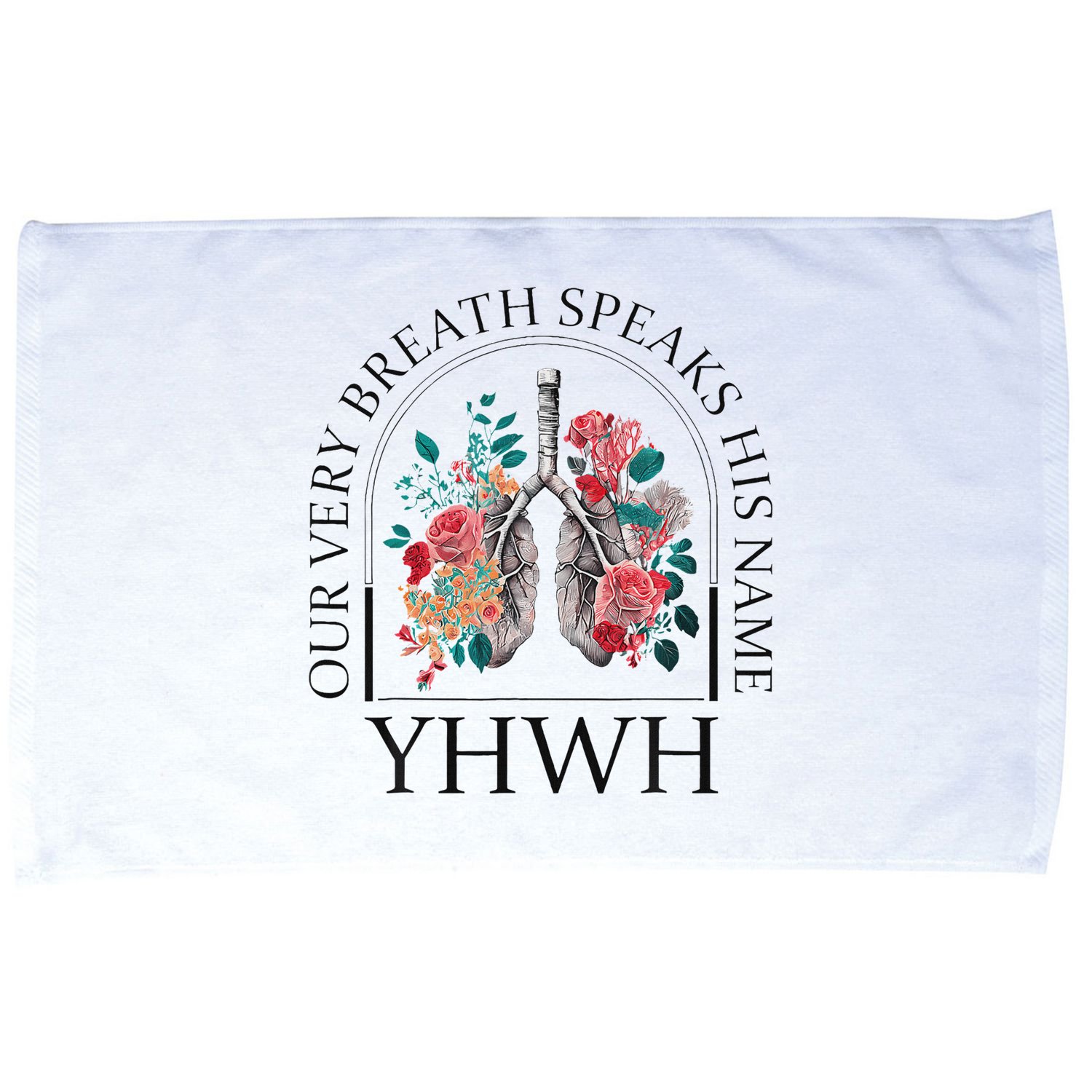 Yahweh Our Very Breath Speaks His Name Floral Lung Flowers Microfiber Hand Towel