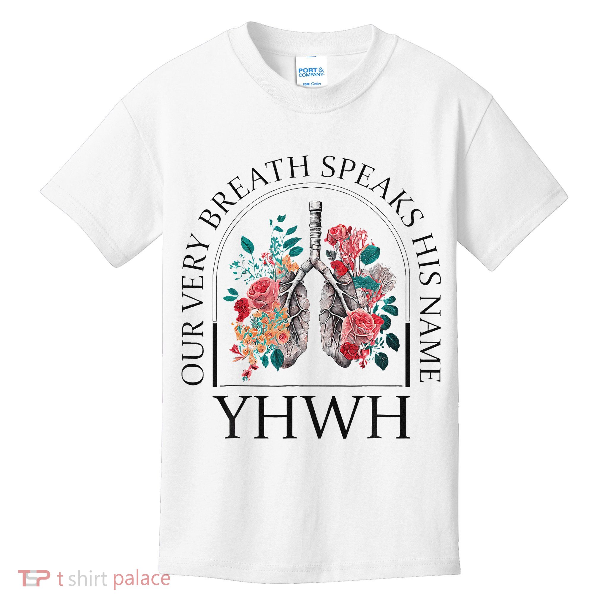 Yahweh Our Very Breath Speaks His Name Floral Lung Flowers Kids T-Shirt