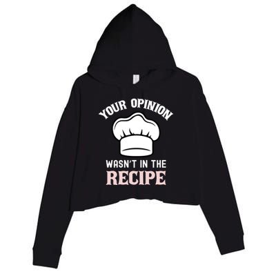 Your Opinion Wasnt In The Recipe Fruit Bread Funny Gift Crop Fleece Hoodie